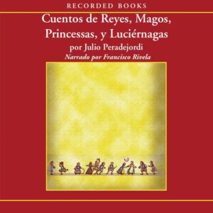 💥 Escucha Cuentos de reyes, magos, princesas y luciérnagas